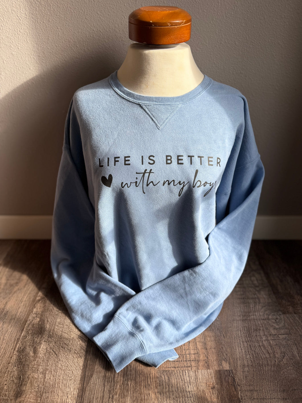 Life is Better with My Boys - Crewneck