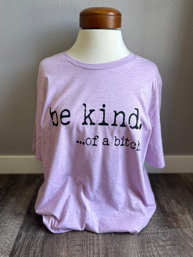 Be Kind of a Bitch