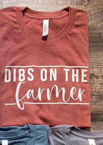 Dibs on the Farmer - Tee