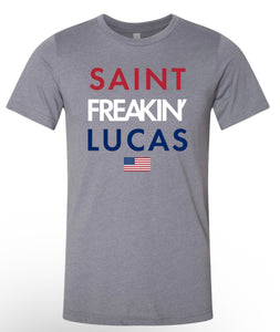 St. Freaking Lucas - Flag - Tee