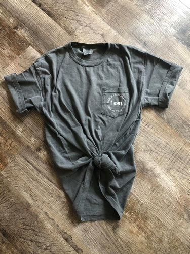 I Am - Pocket Tee