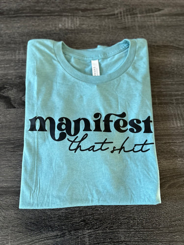 Manifest that Shit