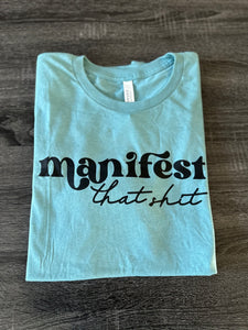 Manifest that Shit