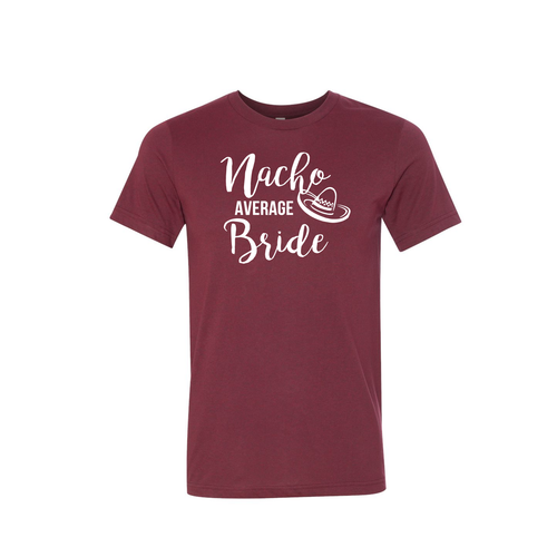 Nacho Average Bride - Tee