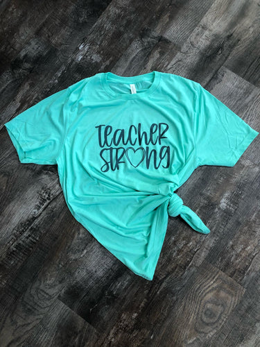 Teacher Strong - Tee